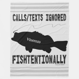 Call Text Ignored Fishtentionally Funny Fish Lover Fleece Blanket