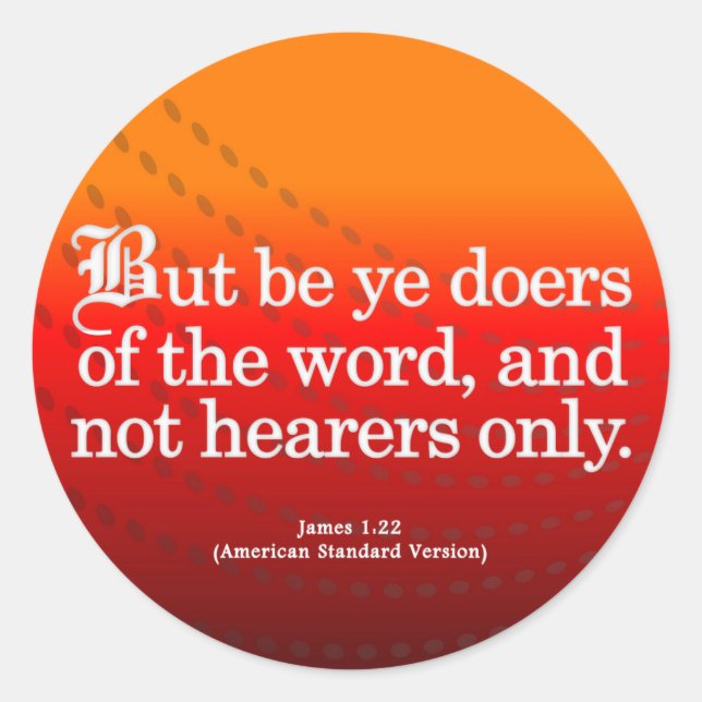 Call to Action James 1-22 Classic Round Sticker (Front)