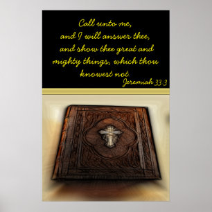 Call unto me, and I will answer thee.Jeremiah 33:3 Poster