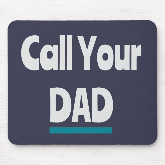 Call Your Dad Mouse Pad (Front)