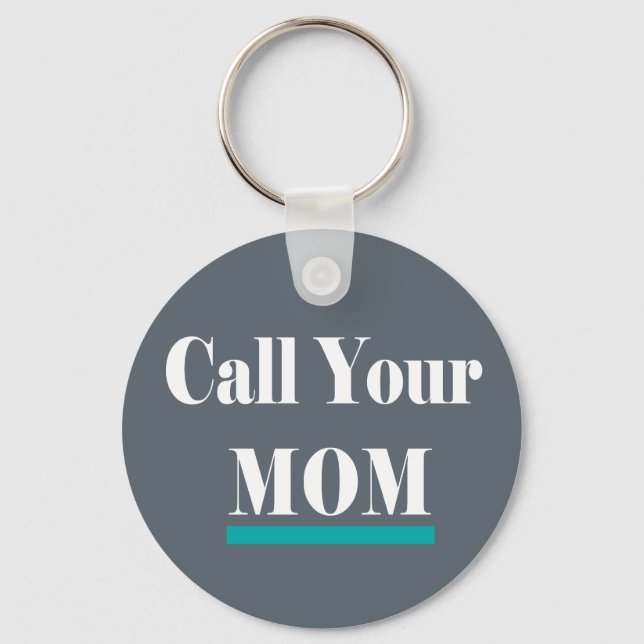 Call Your Mom Fun Gift Keychain (Front)