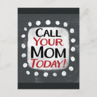 Call Your Mom Today Postcard