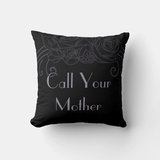 Call Your Mother Throw Pillow (Front)