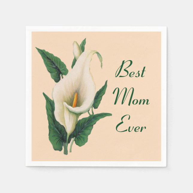 Calla Lilies Best Mom Ever Napkin (Front)