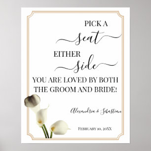 Calla Lily Pick A Seat Either Side Wedding Sign