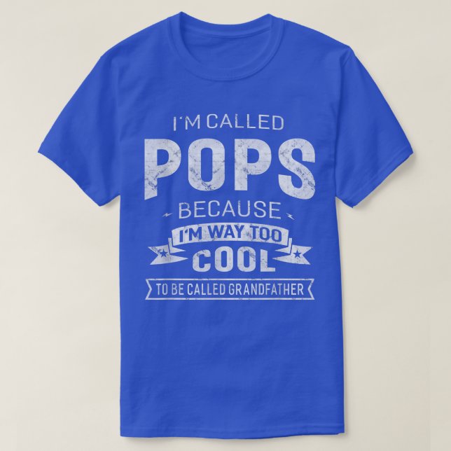 Called Pops To Cool To Be Called Grandfather Gift  T-Shirt (Design Front)