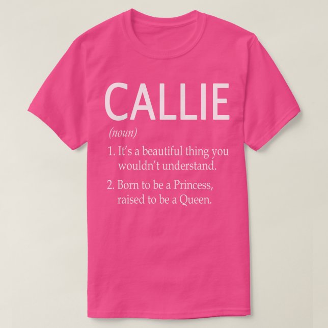 Callie Name Gift T-Shirt (Design Front)