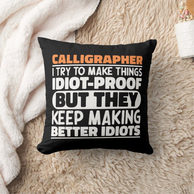 Calligrapher I Try To Make Things Funny Sayings Throw Pillow (Blanket)