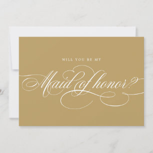 Calligraphy Gold Will You Be My Maid of Honour Invitation