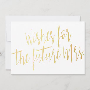 Calligraphy gold "Wishes for the future Mrs." Advice Card