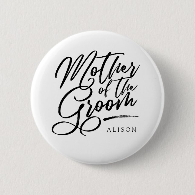 Calligraphy Mother of the Groom elegant 2 Inch Round Button (Front)