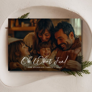 Calligraphy Oh What Fun Family Christmas Photo Holiday Card