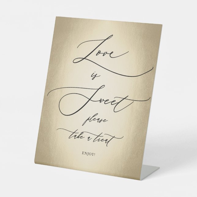 Calligraphy Script Gold Love Is Sweet Wedding Pedestal Sign (Front)