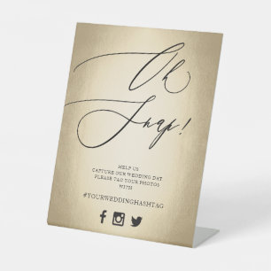 Calligraphy Script Gold Oh Snap Wedding Pedestal Sign