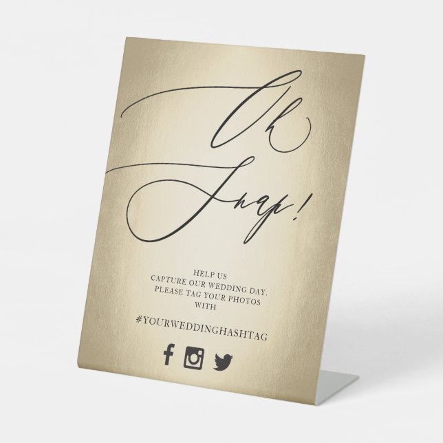 Calligraphy Script Gold Oh Snap Wedding Pedestal Sign (Front)