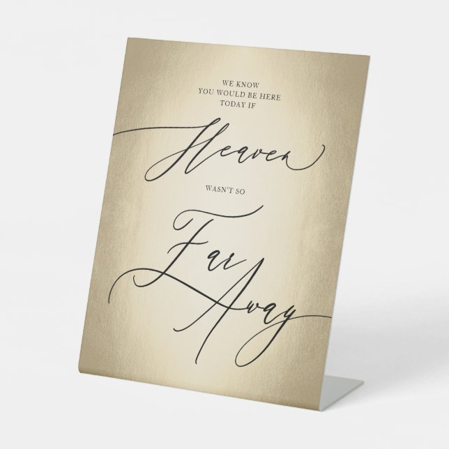 Calligraphy Script Heaven Is Far Away Wedding Sign (Front)