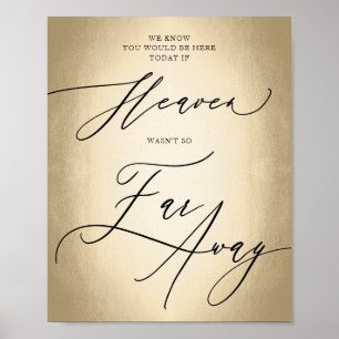 Calligraphy Script Heaven Is Far Away Wedding Sign