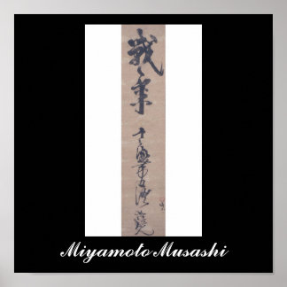 Calligraphy written by Miyamoto Musashi, c. 1600's Poster