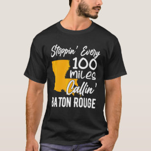 Callin' Baton Rouge Music Concert  For Women Men 1 T-Shirt