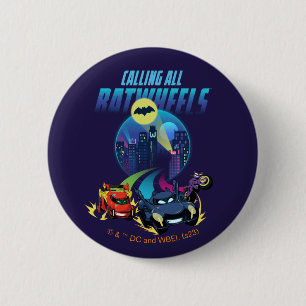 Calling all Batwheels™ 2 Inch Round Button