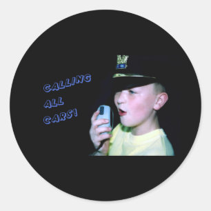 Calling All Cars! (Little Officer 6) Classic Round Sticker