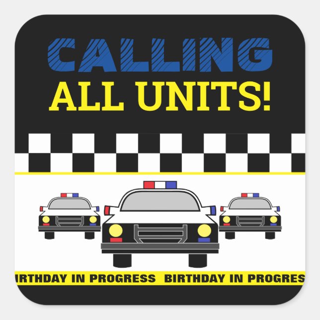Calling all Units! Police Officer Birthday Party Square Sticker (Front)