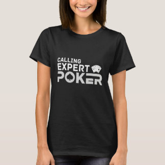 Calling Expert Poker Player Terms & Strategy T-Shirt