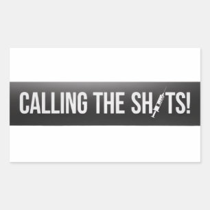 Calling the Shots - Medical Professional Sticker