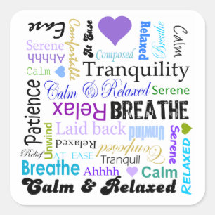 Calm and Relaxing positive words typography Square Sticker