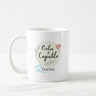 Calm & Capable Doctor Personalized Coffee Mug