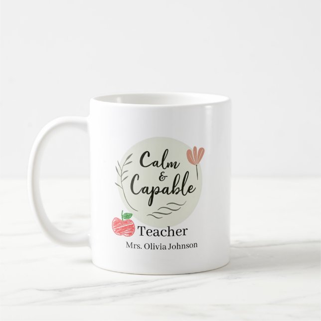 Calm & Capable Teacher Personalized Name Coffee Mug (Left)