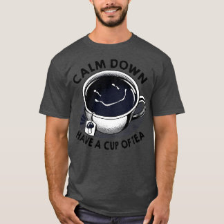 Calm Down and Have a Cup of Tea by Tobe Fonseca T-Shirt