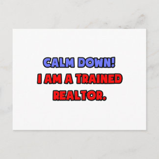 Calm Down .. I am a Trained Realtor Postcard