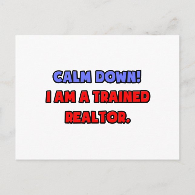 Calm Down .. I am a Trained Realtor Postcard (Front)