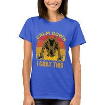 Calm Down I Goat This