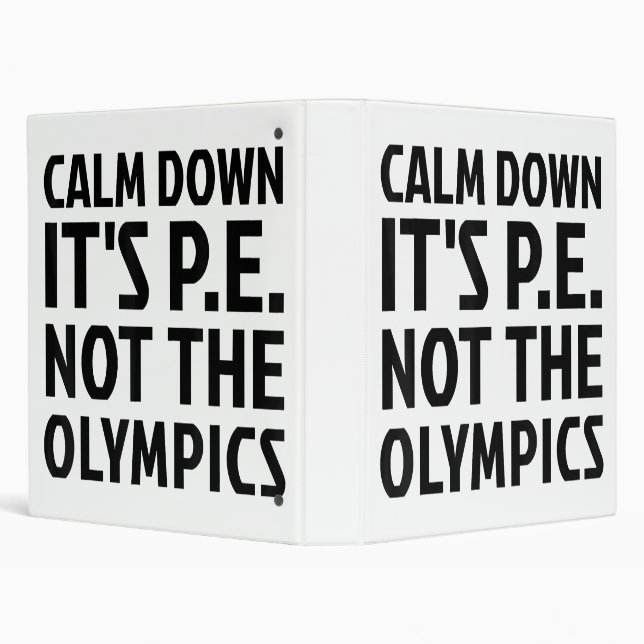 Calm Down It's PE Not The Olympics Physical Educat Binder (Background)