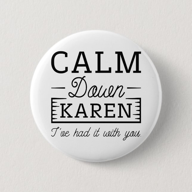 Calm Down Karen 2 Inch Round Button (Front)