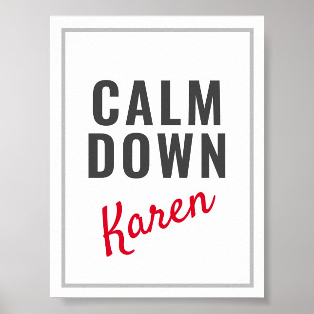 Calm Down Karen Funny Customizable Poster (Front)
