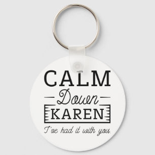 Calm Down Karen Keychain