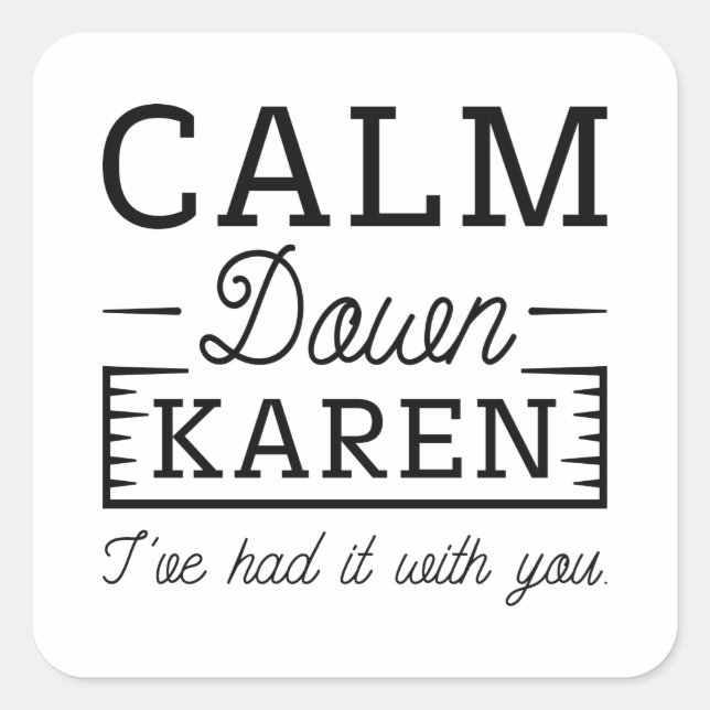 Calm Down Karen Square Sticker (Front)