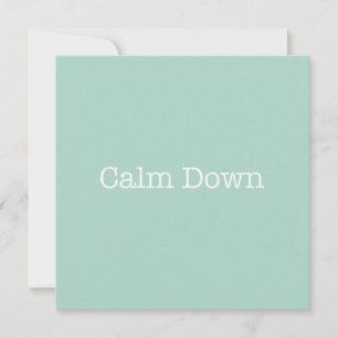 Calm Down Note Card