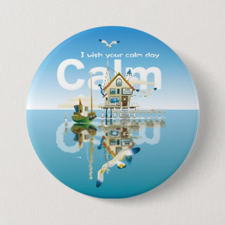 CALM I wish your calm day 3 Inch Round Button