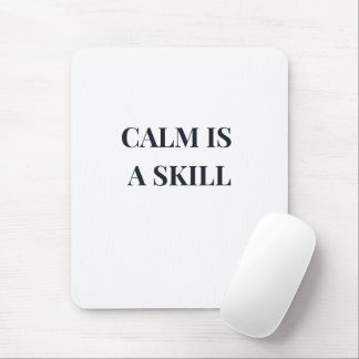 Calm Is a Skill Minimalist Typography Mouse Pad