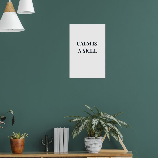 Calm Is a Skill Minimalist Typography Poster (Living Room 1)