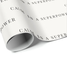 Calm Is a Superpower Minimalist Wrapping Paper