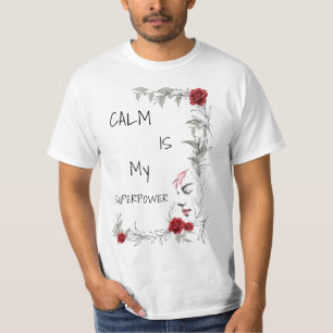 Calm Is My Superpower Self Trust & Confidence T-Shirt