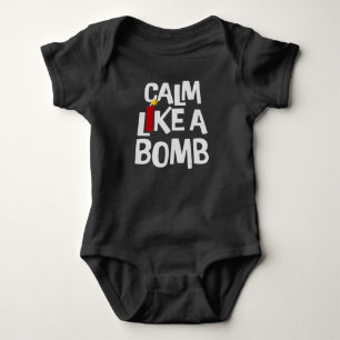 Calm Like a Bomb Paradox Irony Humor Explosive Fun Baby Bodysuit