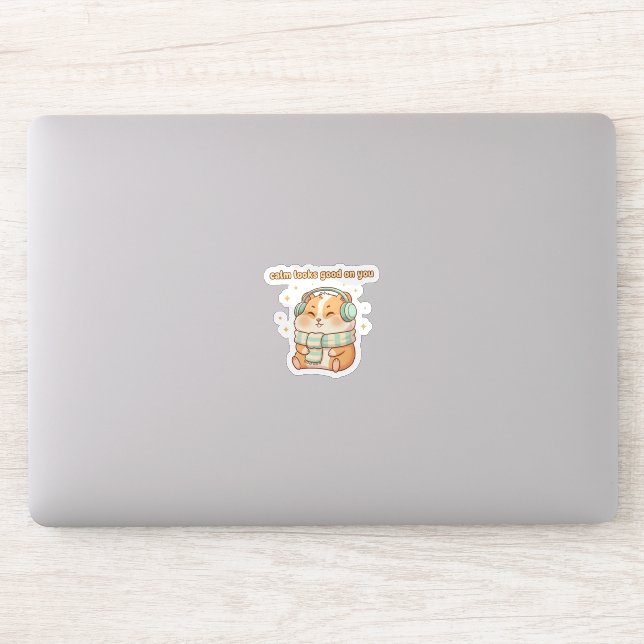 Calm Looks Good On You – Cute Hamster Sticker  (Ordinateur)