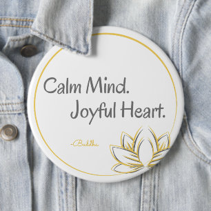 Calm Mind Joyful Heart Buddha Quote 6 Inch Round Button