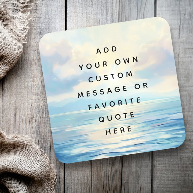 Calm seas ocean sunrise painting custom message coaster (Calm seas ocean sunrise painting custom message beverage coaster)